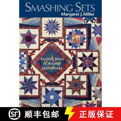 【3-4周达】Smashing Sets: Exciting Ways to Arrange Quilt Blocks [9781571201102]