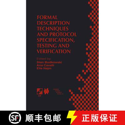 【3-4周达】Formal Description Techniques and Protocol Specification, Testing and Verification: FORTE ... [9781475752625]