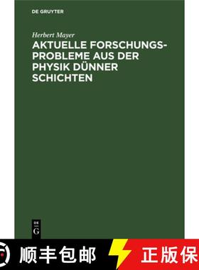 预订 Aktuelle Forschungs-Probleme aus der Physik dünner Schichten [9783486777567]