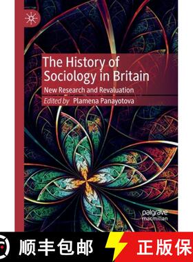 【3-4周达】The History of Sociology in Britain : New Research and Revaluation [9783030199319]