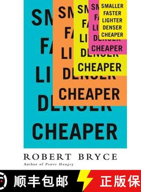 【3-4周达】Smaller Faster Lighter Denser Cheaper (Intl Ed): How Innovation Keeps Proving the Catastro... [9781610395250]