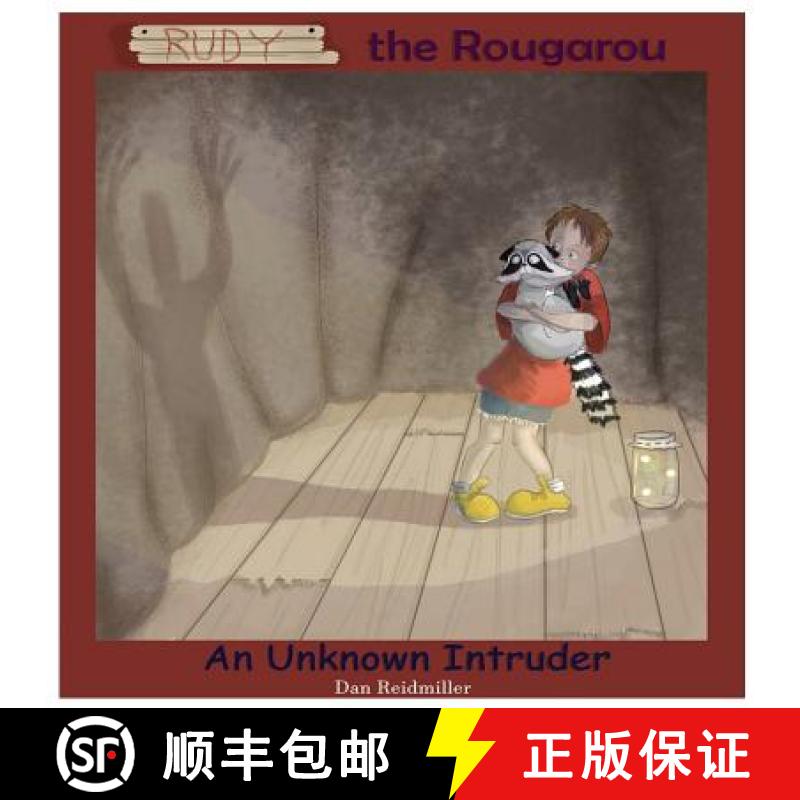【3-4周达】Rudy the Rougarou: An Unknown Intruder [9781682739693]