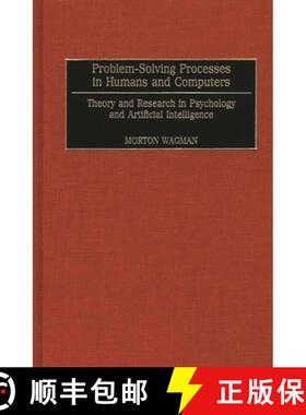 预订 Problem-Solving Processes in Humans and Computers: Theory and Research in Psychology and Artific... [9780275970871]