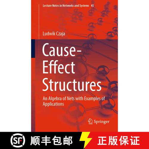【3-4周达】Cause-Effect Structures : An Algebra of Nets with Examples of Applications [9783030204600]