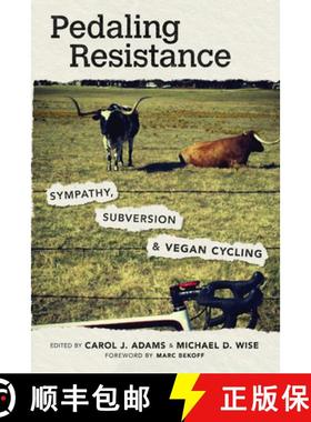 预订 Pedaling Resistance: Sympathy, Subversion, and Vegan Cycling [9781682262542]