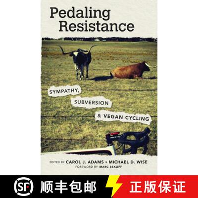 【3-4周达】Pedaling Resistance: Sympathy, Subversion, and Vegan Cycling [9781682262542]