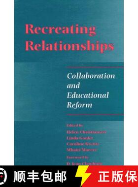 【3-4周达】Recreating Relationships : Collaboration and Educational Reform [9780791433041]