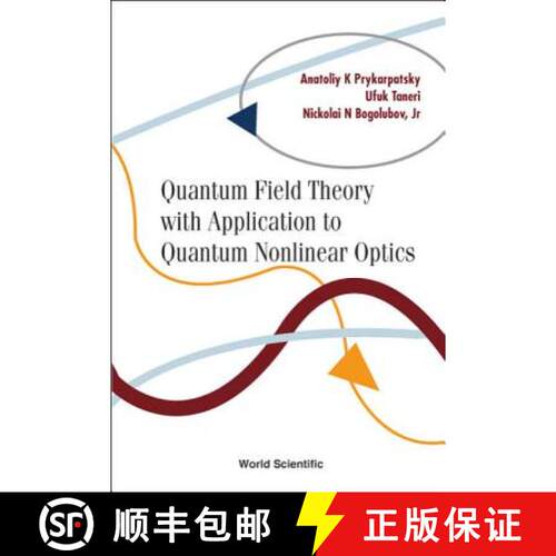预订 精装 Quantum Field Theory with Application to Quantum Nonlinear Optics [9789812381637]