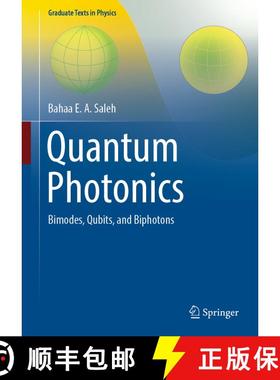 【3-4周达】Quantum Photonics : Bimodes, Qubits, and Biphotons [9783031891205]