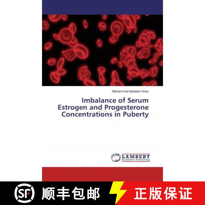 预订 Imbalance of Serum Estrogen and Progesterone Concentrations in Puberty [9786139847303]