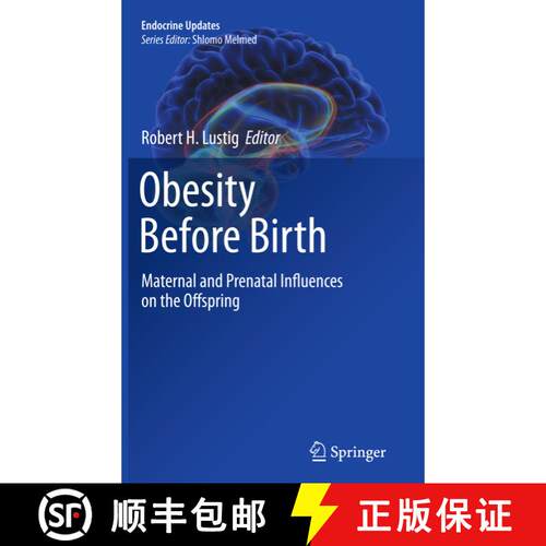 【3-4周达】精装 Obesity Before Birth : Maternal and prenatal influences on the offspring [9781441970336]