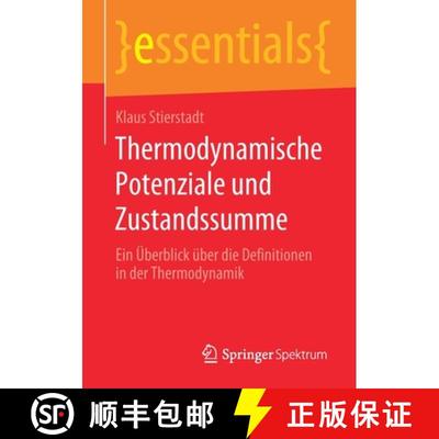 【3-4周达】Thermodynamische Potenziale Und Zustandssumme: Ein UEberblick UEber Die Definitionen in De... [9783658289928]