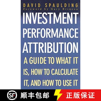 【3-4周达】Investment Performance Attribution: A Guide to What it is, How to Calculate it and How to ... [9780071408851]