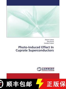 预订 Photo-Induced Effect in Cuprate Superconductors [9783847331025]