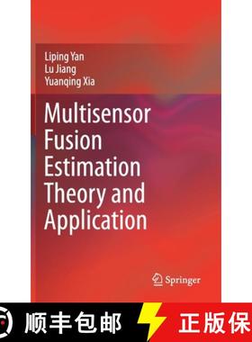 【3-4周达】Multisensor Fusion Estimation Theory and Application [9789811594250]