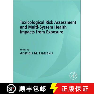 【3-4周达】Toxicological Risk Assessment and Multi-System Health Impacts from Exposure [9780323852159]