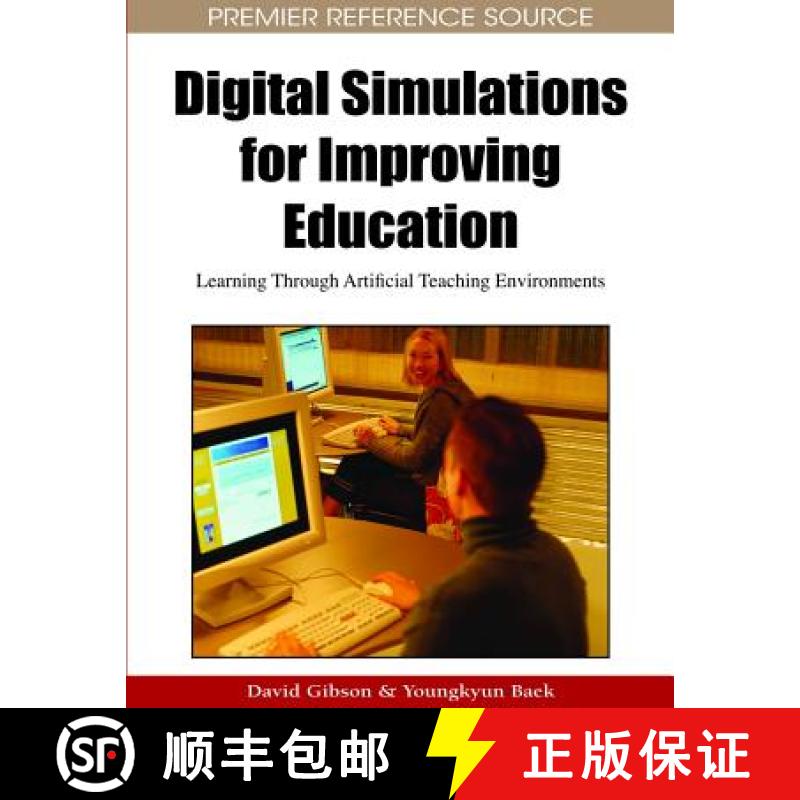 【3-4周达】Digital Simulations for Improving Education: Learning Through Artificial Teaching Environm... [9781605663227]