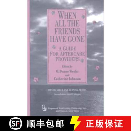 【3-4周达】精装 When All the Friends Have Gone: A Guide for Aftercare Providers [9780895032157]
