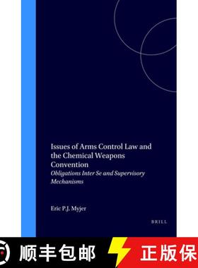 预订 Issues of Arms Control Law and the Chemical Weapons Convention: Obligations Inter Se and Supervi... [9789041115850]
