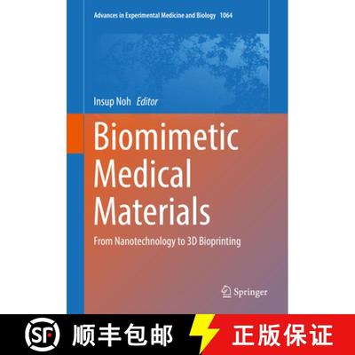 【4周达】Biomimetic Medical Materials: From Nanotechnology to 3D Bioprinting [9789811304446]
