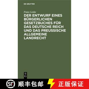 【3-4周达】Der Entwurf eines bürgerlichen Gesetzbuches für das Deutsche Reich und das Preußische A... [9783112455258]
