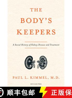 【3-4周达】The Body's Keepers: The Kidney's Essential Place in Modern Science, Medicine, and Life [9798887700304]