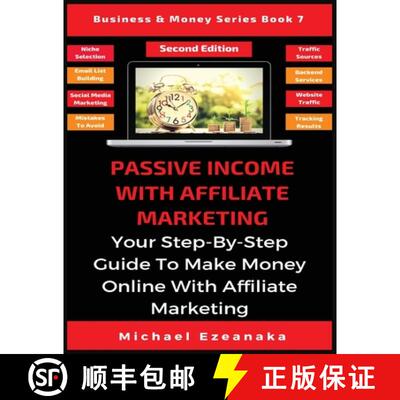 【3-4周达】Passive Income With Affiliate Marketing: Your Step-By-Step Guide To Make Money Online With... [9781913361884]