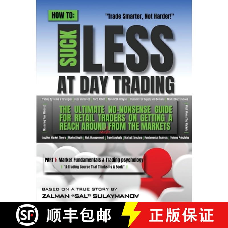 【2-3周达】How To Suck Less At Day Trading: The Ultimate No-Nonsense Guide For Retail Traders on Gett... [9798330243594]