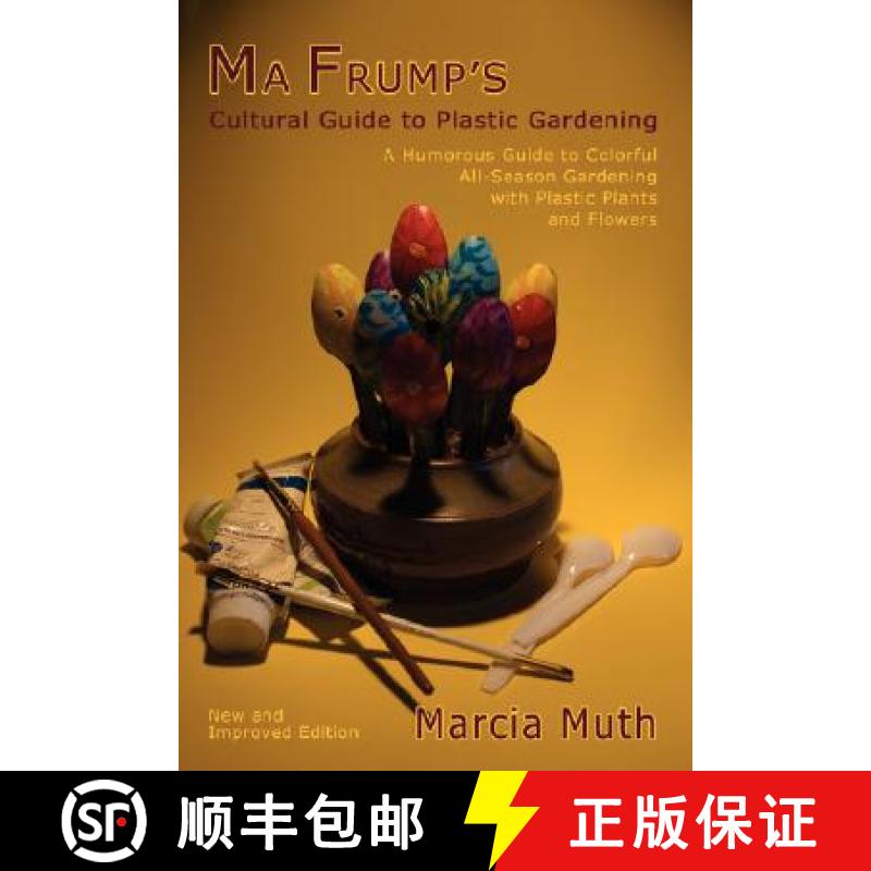 【3-4周达】Ma Frump's Cultural Guide to Plastic Gardening [9780865346116]