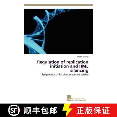 预订 Regulation of replication initiation and HML silencing [9783838131504]