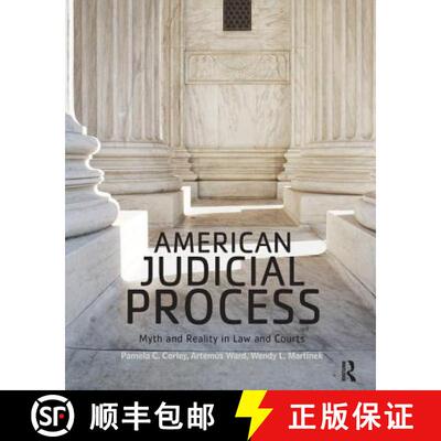 【3-4周达】精装 American Judicial Process: Myth and Reality in Law and Courts [9781138647350]