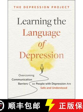 【3-4周达】Learning the Language of Depression: Overcoming Communication Barriers So People with Depr... [9781394317288]