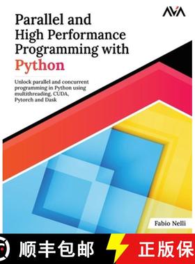 【3-4周达】Parallel and High Performance Programming with Python: Unlock parallel and concurrent prog... [9789388590730]