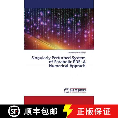 预订 Singularly Perturbed System of Parabolic PDE: A Numerical Apprach [9786202787017]
