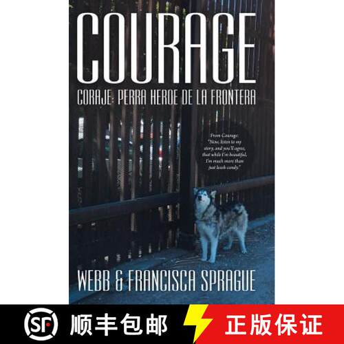 【3-4周达】精装 Courage: Coraje: Perra Heroe de La Frontera [9781452515335]