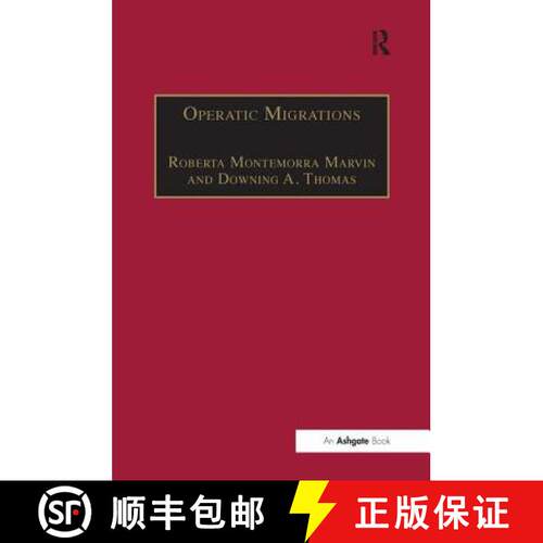 【3-4周达】精装 Operatic Migrations: Transforming Works and Crossing Boundaries [9780754650980]