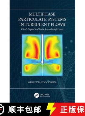 【3-4周达】Multiphase Particulate Systems in Turbulent Flows: Fluid-Liquid and Solid-Liquid Dispersions [9781482235685]