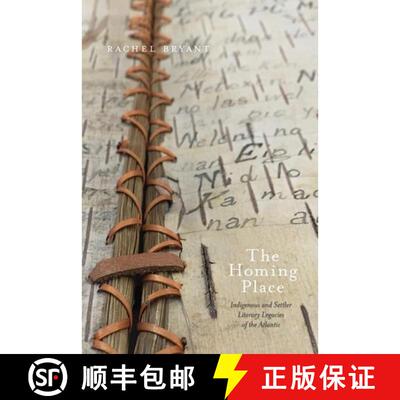 【3-4周达】精装 The Homing Place – Indigenous and Settler Literary Legacies of the Atlantic [9781771122863]