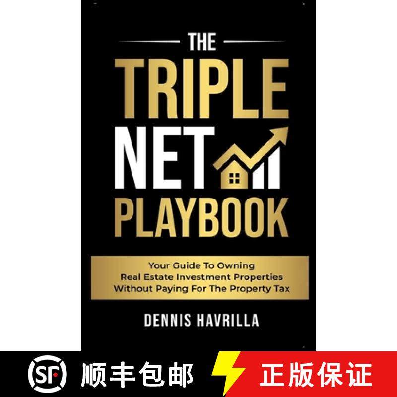 【3-4周达】The Triple Net PlayBook: Your Guide to Owing Real Estate Investment Properties Without Pay... [9789695492161]