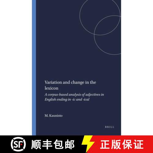 预订 精装 Variation and Change in the Lexicon: A Corpus-Based Analysis of Adjectives in English Endin... [9789042022331]