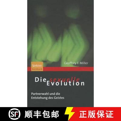【3-4周达】Die sexuelle Evolution : Partnerwahl und die Entstehung des Geistes [9783827425089]