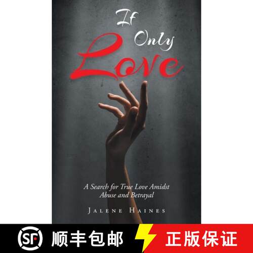 【3-4周达】If Only Love: A Search for True Love Amidst Abuse and Betrayal [9781638447092]