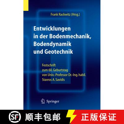 【3-4周达】Entwicklungen in der Bodenmechanik, Bodendynamik und Geotechnik: Festschrift zum 60. Gebur... [9783540274254]