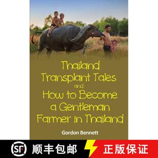 【3-4周达】Thailand Transplant Tales  and  How to Become a Gentleman Farmer in Thailand [9781326537678]