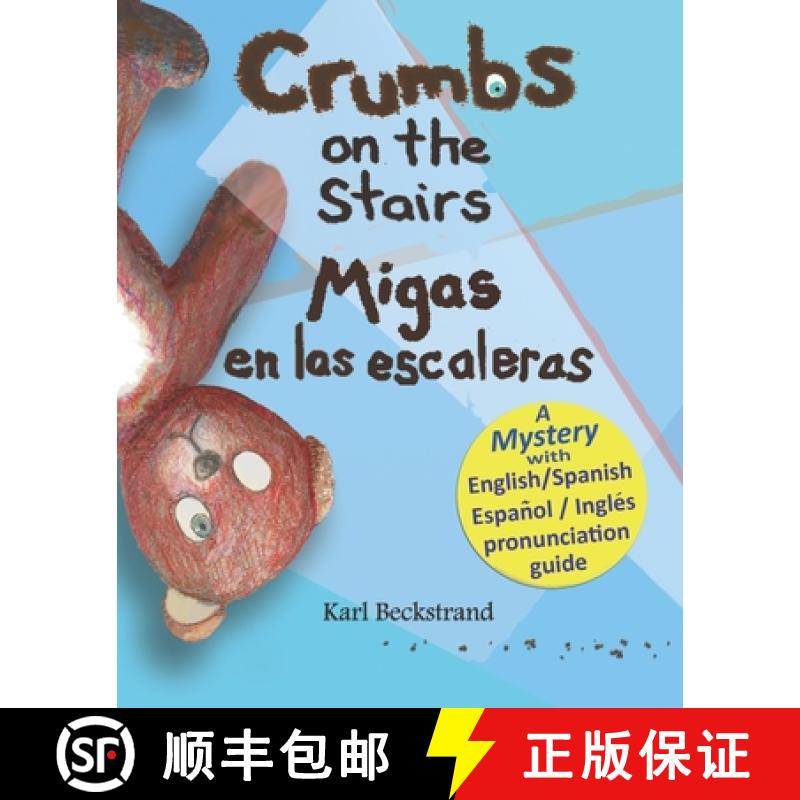【2-3周达】Crumbs on the Stairs - Migas en las escaleras: A Mystery in English & Spanish [9780977606597]