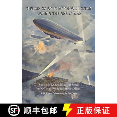 【3-4周达】The Air Raids That Shook Britain During the Great War: Shown in a Chronological Series of ... [9781474542579]
