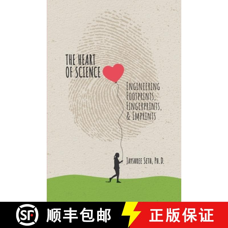 预订 The Heart of Science: Engineering Footprints, Fingerprints, & Imprints, published [9780578785127]