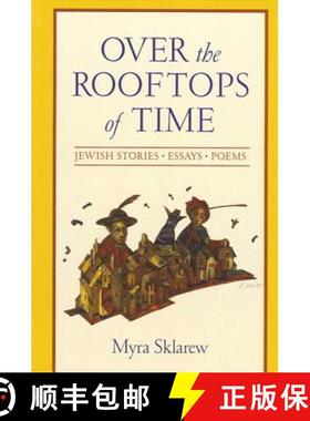 【3-4周达】Over the Rooftops of Time: Jewish Stories, Essays, Poems [9780791455753]