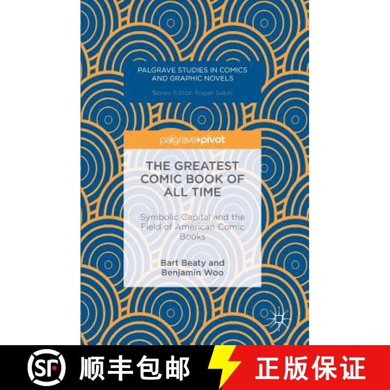 【3-4周达】The Greatest Comic Book of All Time : Symbolic Capital and the Field of American Comic Books [9781137561961]