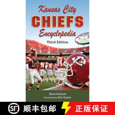 【3-4周达】Kansas City Chiefs Encyclopedia: 3rd Edition [9781613213438]